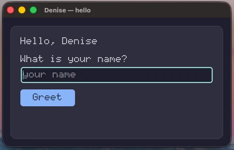 The hello example running in a macOS window: a heading, a prompt, a text field and a Greet button